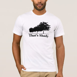 Das ist schattig T-Shirt
