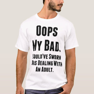 Das ist schlecht. Hätte ich mit einem Erwachsenen T-Shirt