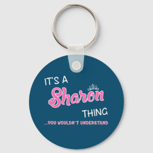 Das ist Sharon, was man nicht verstehen würde Schlüsselanhänger