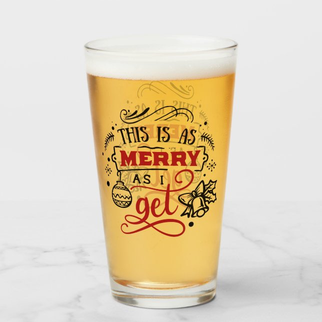 Das ist so froh, wie ich bekomme | Weihnachts-Spaß Glas (Vorne (Gefüllt))