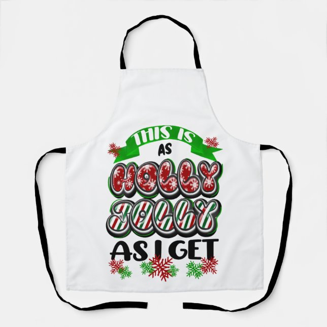 Das ist so Holly Jolly wie ich bekomme Schürze (Vorderseite)