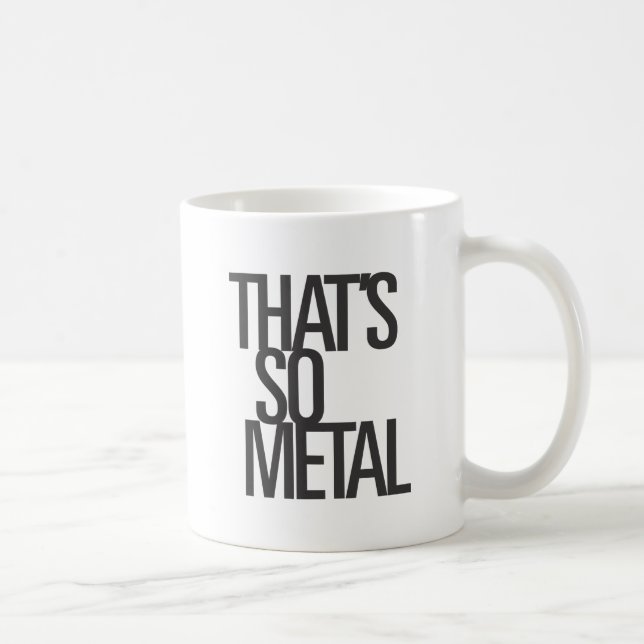 Das ist so Metall Kaffeetasse (Rechts)