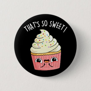 Das ist so süß Funny Sprinkled Cupcake Pun Dark Button