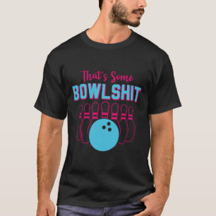Das ist Some Bowl Lustiges Bowling-Team Bowler Män T-Shirt