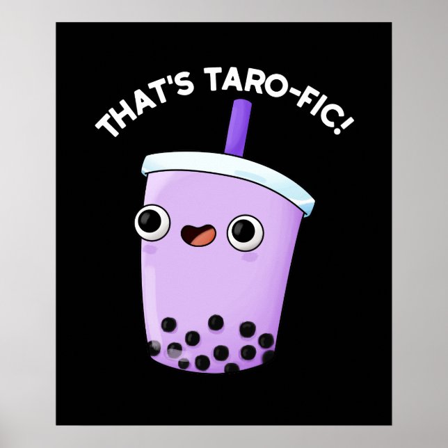 Das ist Tarofic Funny Boba Tea Pun Dark BG Poster (Vorne)
