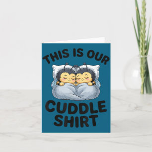 Das ist unser Kuschel-Shirt süßes Hummel-Paar Karte