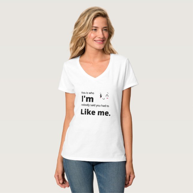 Das ist, von dem ich bin, niemand sagte, du hättes T-Shirt (Vorderseite Vollansicht)