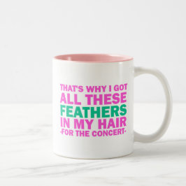 Das ist, warum ich alle diese Federn in meinem Zweifarbige Tasse