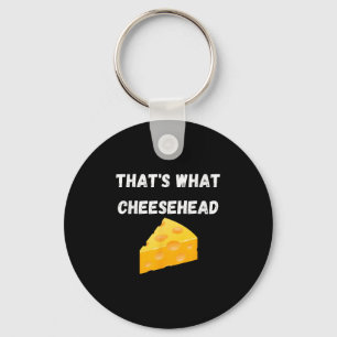 Das ist, was Cheesehead - Funny Green Bay Football Schlüsselanhänger