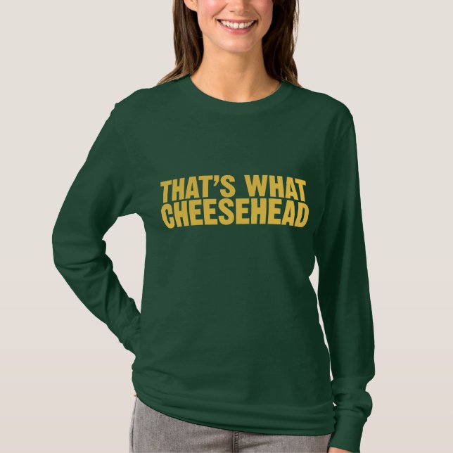 Das ist, was Cheesehead T-Shirt (Vorderseite)