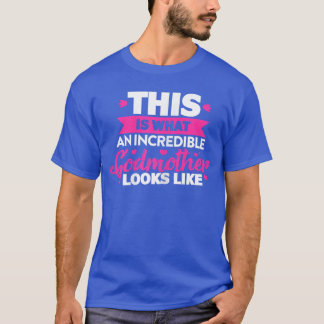 Das ist was für eine unglaubliche Patentante T-Shirt