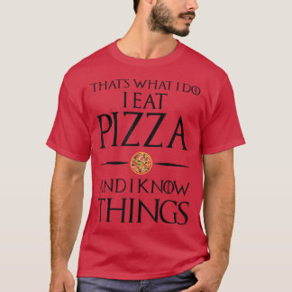 Das ist, was ich esse und weiß Thingspizza 3148542 T-Shirt