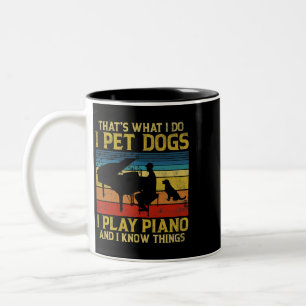 Das ist, was ich füttere Hunde ich spiele Klavier Zweifarbige Tasse