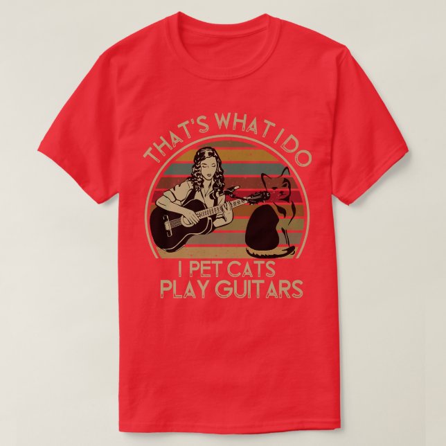 Das ist, was ich füttere Katzen, die ich Gitarren  T-Shirt (Design vorne)