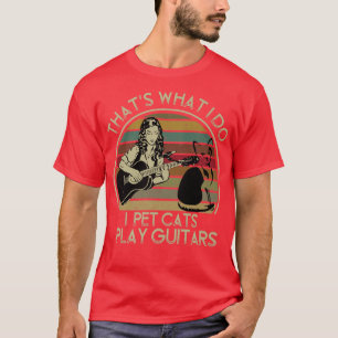 Das ist, was ich füttere Katzen, die ich Gitarren  T-Shirt