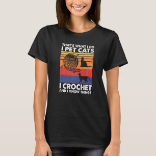 Das ist, was ich füttere Katzen ich Crochet und ic T-Shirt