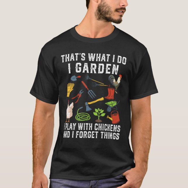 Das ist, was ich garden ich spiele mit Hühnerforg T-Shirt (Vorderseite)