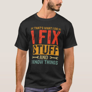Das ist, was ich mache ich reparieren Stuff und Di T-Shirt