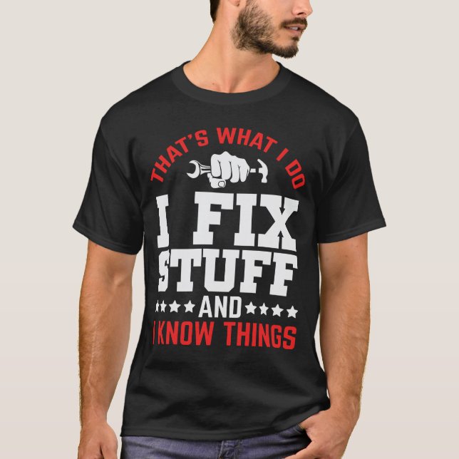 Das ist, was ich mache, um Stuff Funny Handyman Zi T-Shirt (Vorderseite)