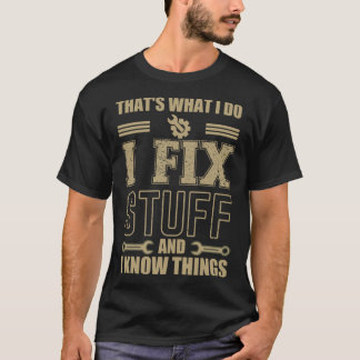 Das ist, was ich repariere und ich weiß, was ich T-Shirt
