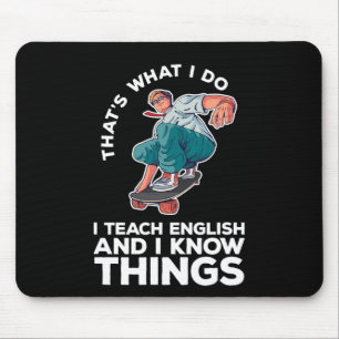 Das ist, was ich tue. Englisch unterrichten. Lusti Mousepad