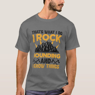 Das ist was ich tue, ich bin ein Gesteinssammler, T-Shirt