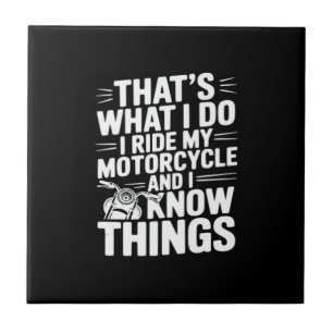 Das ist, was ich tue, ich fahre mein Motorrad und  Fliese