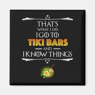Das ist, was ich tue - Ich gehe in Tiki-Bars Magnet