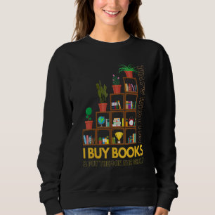 Das ist was ich tue, ich kaufe Bücher und stelle s Sweatshirt