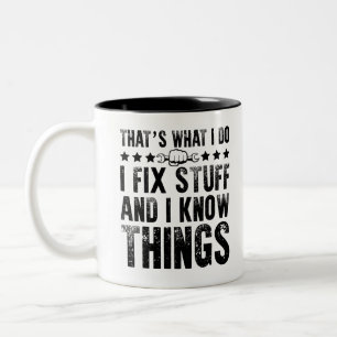 Das ist, was ich tue, ich repariere Sachen Lustige Zweifarbige Tasse
