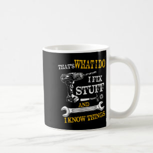 Das ist was ich tue, ich repariere Sachen und ich Kaffeetasse