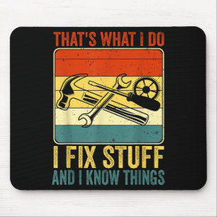 Das ist was ich tue, ich repariere Sachen und ich  Mousepad