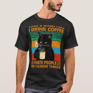 Das ist was ich tue ich trinke Kaffee ich hasse Le T-Shirt
