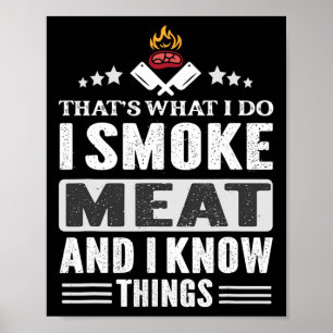 Das ist, was ich tue, Smoke Meat Bbq Smoker Grilli Poster