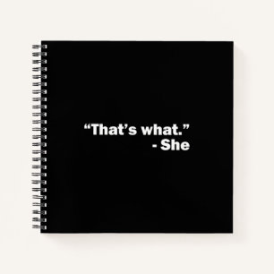 Das ist, was sie gesagt hat notizbuch