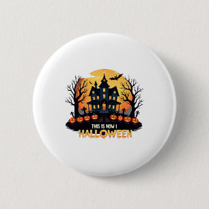 Das ist, wie ich Halloween Funny Halloween Button