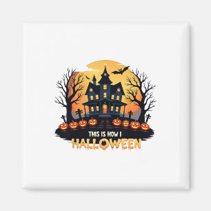 Das ist, wie ich Halloween Funny Halloween Magnet