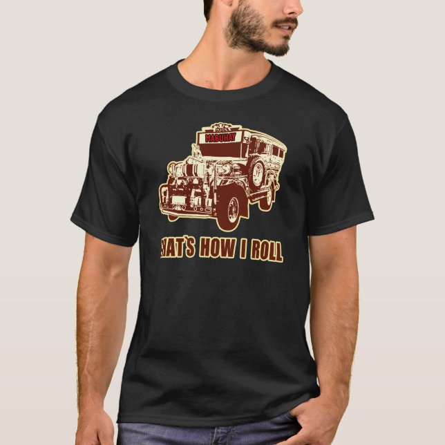 Das ist, wie ich Jeepney rolle T-Shirt (Vorderseite)