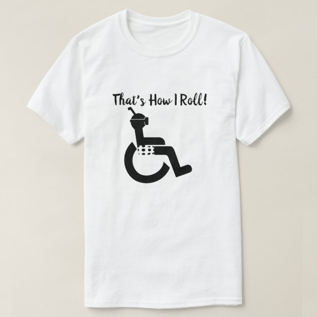 Das ist, wie ich mit Schwimmer im Rollstuhl rolle T-Shirt (Design vorne)