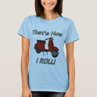 Das ist, wie ich Moped rolle T-Shirt