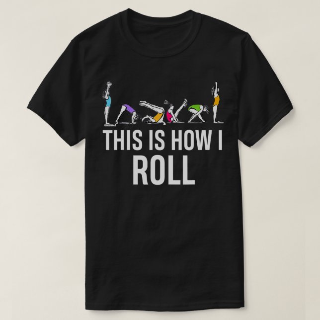 Das ist, wie ich Roll Funny Cheerleader Gymnast T-Shirt (Design vorne)