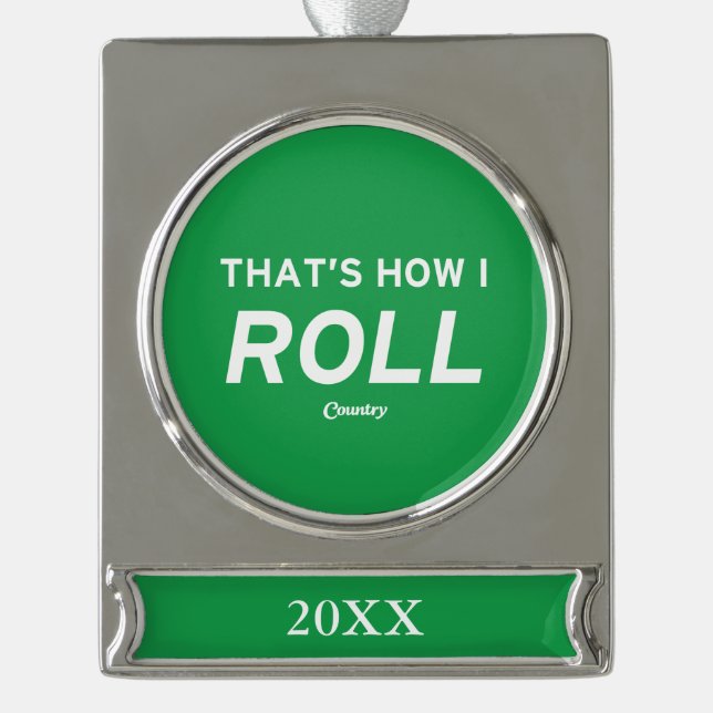 Das ist, wie ich rolle Banner-Ornament silber (Vorderseite)