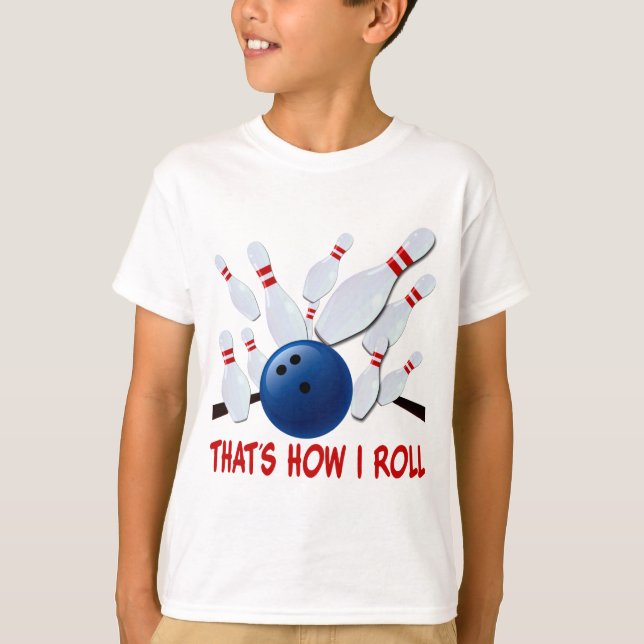 DAS IST, WIE ICH ROLLE - BOWLINGS-STREIK T-Shirt (Vorderseite)