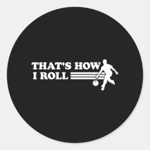 Das ist, wie ich rolle runder aufkleber