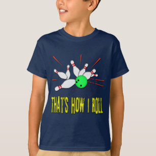 DAS IST, WIE ICH ROLLE T-Shirt