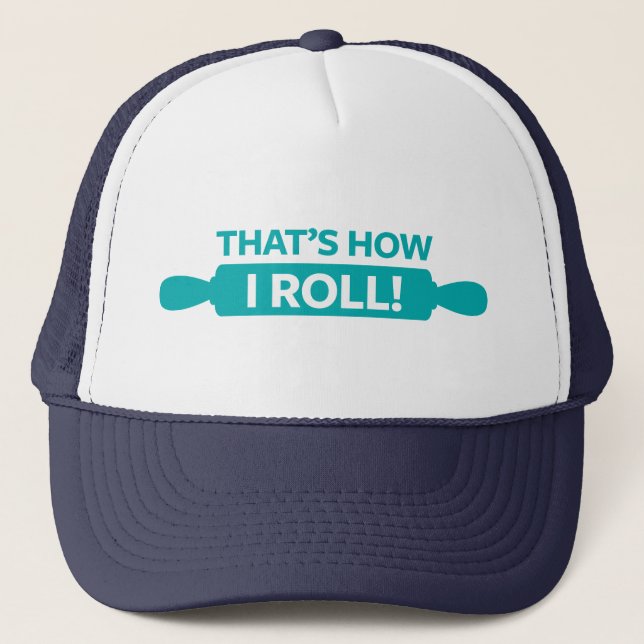 Das ist, wie ich rolle truckerkappe (Vorderseite)