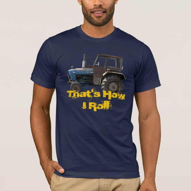 Das ist, wie ich Traktor-Shirt rolle T-Shirt (Vorderseite)