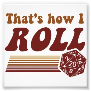 Das ist, wie ich Würfel des Fantasie-Spiel-d20 Fotodruck