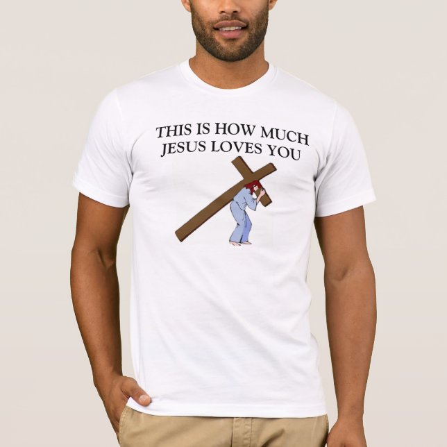 DAS IST, WIE VIEL GOTT LIEBEN SIE T-Shirt (Vorderseite)