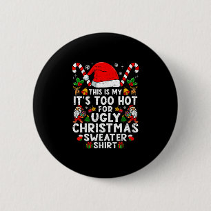 Das ist zu heiß für hässliche Weihnachtspullover Button